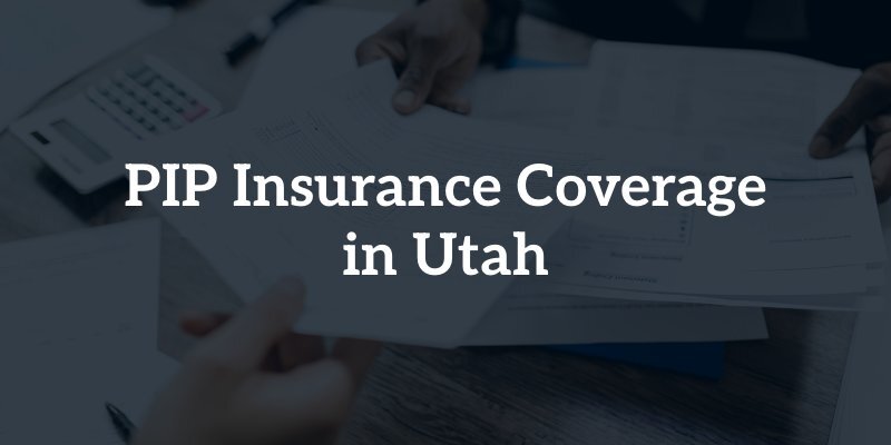 PIP insurance coverage in Utah