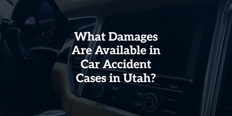 What Damages Are Available in Car Accident Cases in Utah?